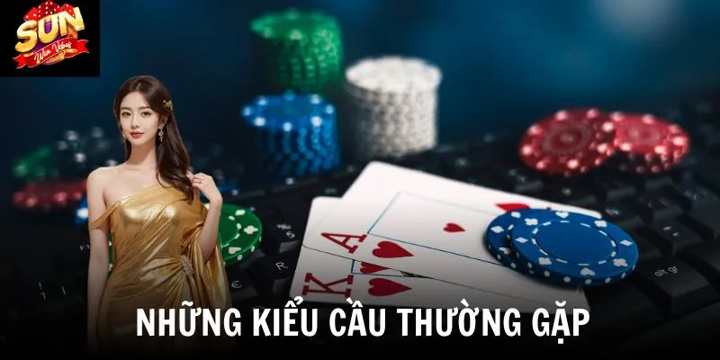 Các kiểu cầu người chơi thường gặp khi chơi xóc đĩa